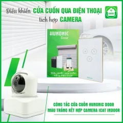 Combo Công Tắc Cửa Cuốn Hunonic Màu Trắng Kết Hợp Camera Icat Indoor 1