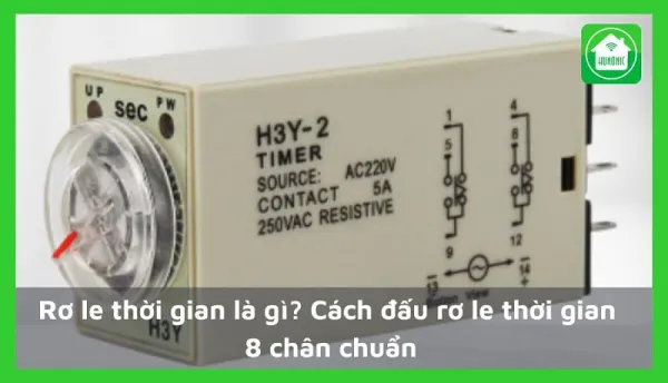 Rơ le thời gian là gì? Cách đấu rơ le thời gian 8 chân chuẩn