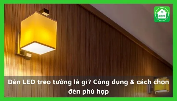 Đèn LED treo tường là gì? Công dụng & cách chọn đèn phù hợp