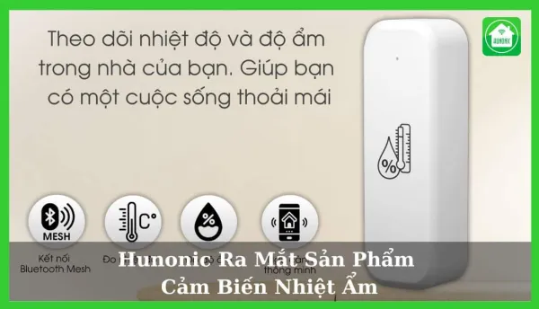 Ra Mắt Sản Phẩm Cảm Biến Nhiệt Ẩm Hunonic