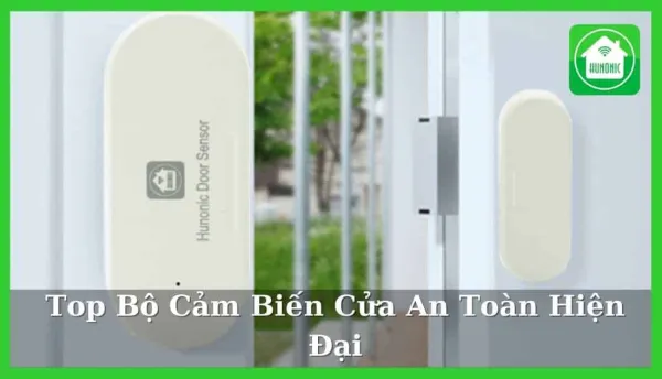 Top 10 Cảm Biến Cửa An Toàn Hiện Đại Nhất 2025
