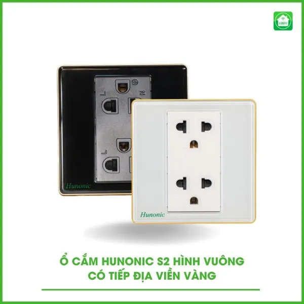 Ổ Cắm Hunonic S2 Có Tiếp Địa Viền Vàng Hình Vuông