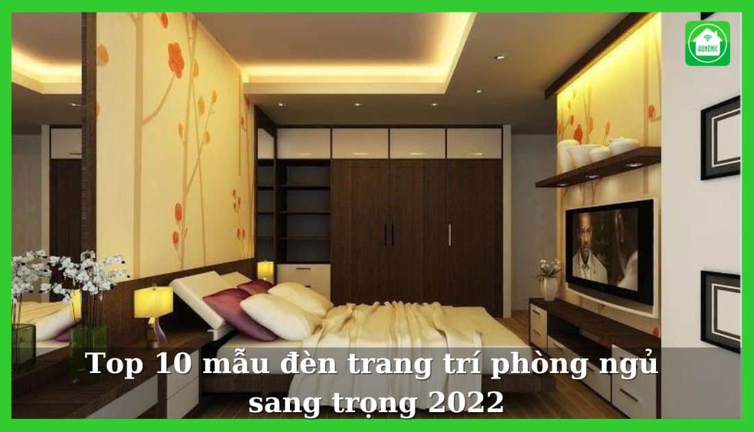 Top 10 Mẫu Đèn Trang Trí Phòng Ngủ Sang Trọng 2025
