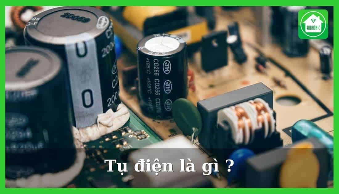 Tụ điện là gì ? Ứng dụng của tụ điện trong thực tiễn