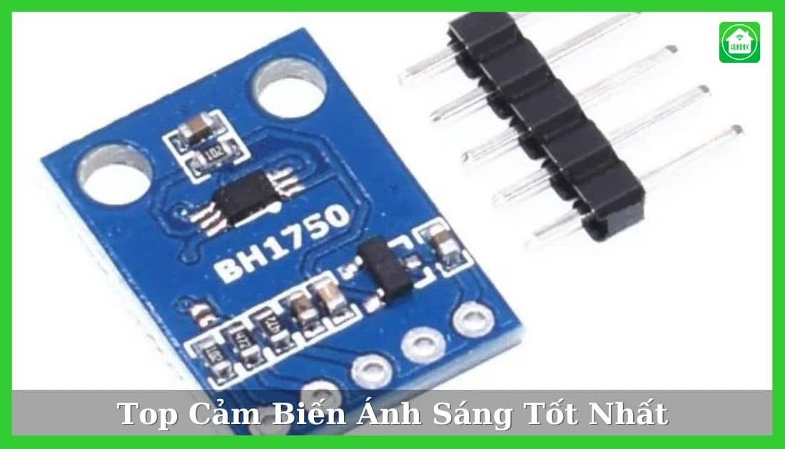 Top 10 Cảm Biến Ánh Sáng Tốt Nhất 2025