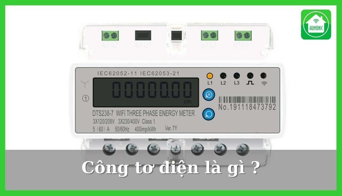 Công tơ điện là gì ? Các loại công tơ tốt nhất 2025
