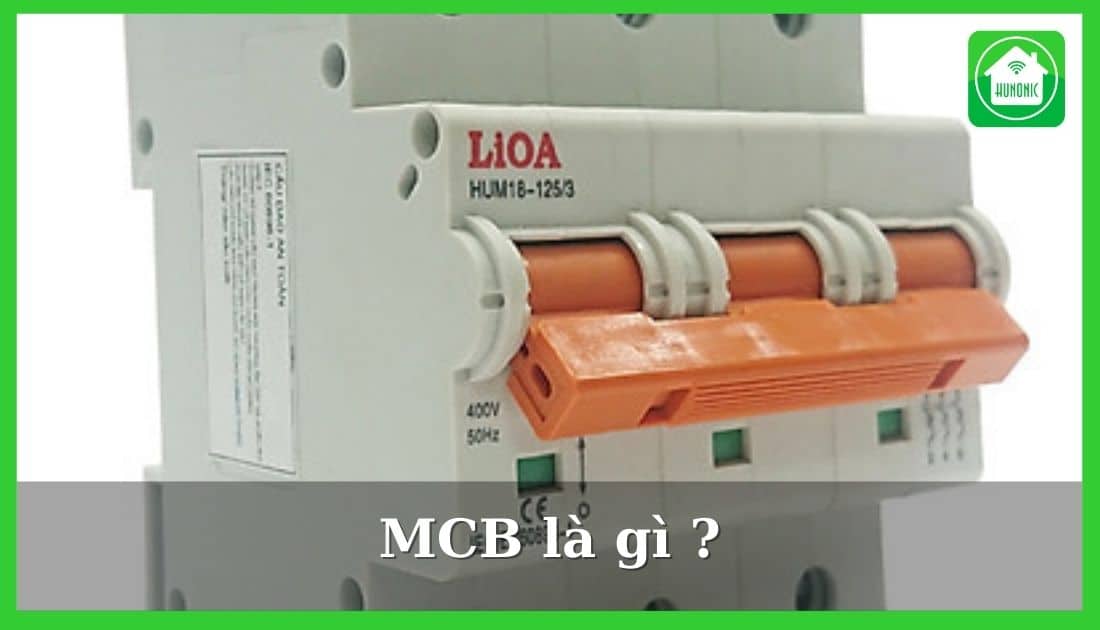 MCB là gì ? Các loại MCB phổ biến ở Việt Nam