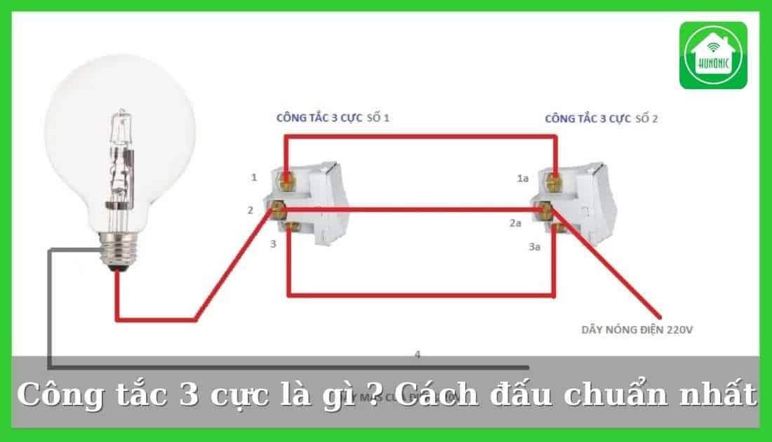 Công tắc 3 cực là gì? Cách đấu công tắc 3 cực chuẩn nhất