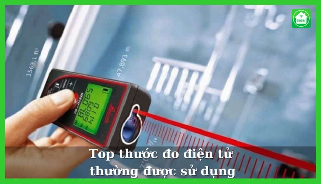 Top 5 Loại Thước Đo Điện Tử Thường Được Sử Dụng