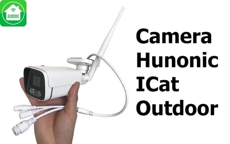 Camera Wifi ICat Outdoor đến từ nhà Hunonic
