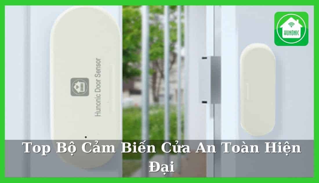 Top 10 Cảm Biến Cửa An Toàn Hiện Đại Nhất 2025