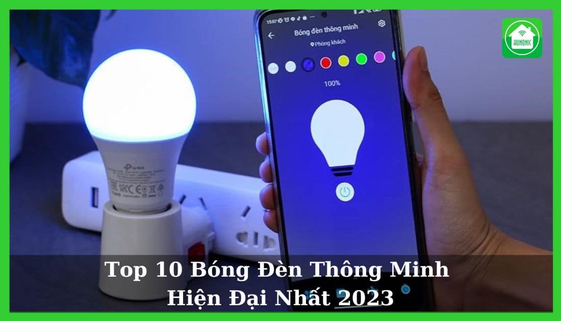 Top 10 bóng đèn thông minh hiện đại nhất 2025